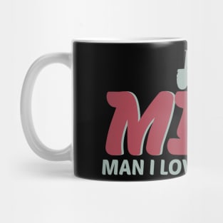 MILF Man I Love Forklifts Mug